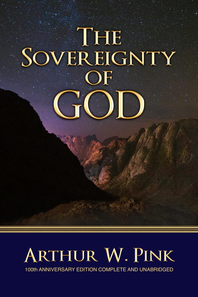 The Sovereignty Of God. 100th Anniversary Edition. New Retypeset