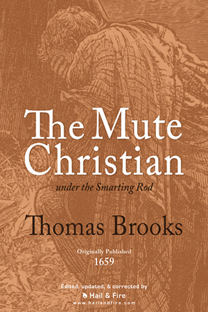 The Mute Christian Under the Smarting Rod